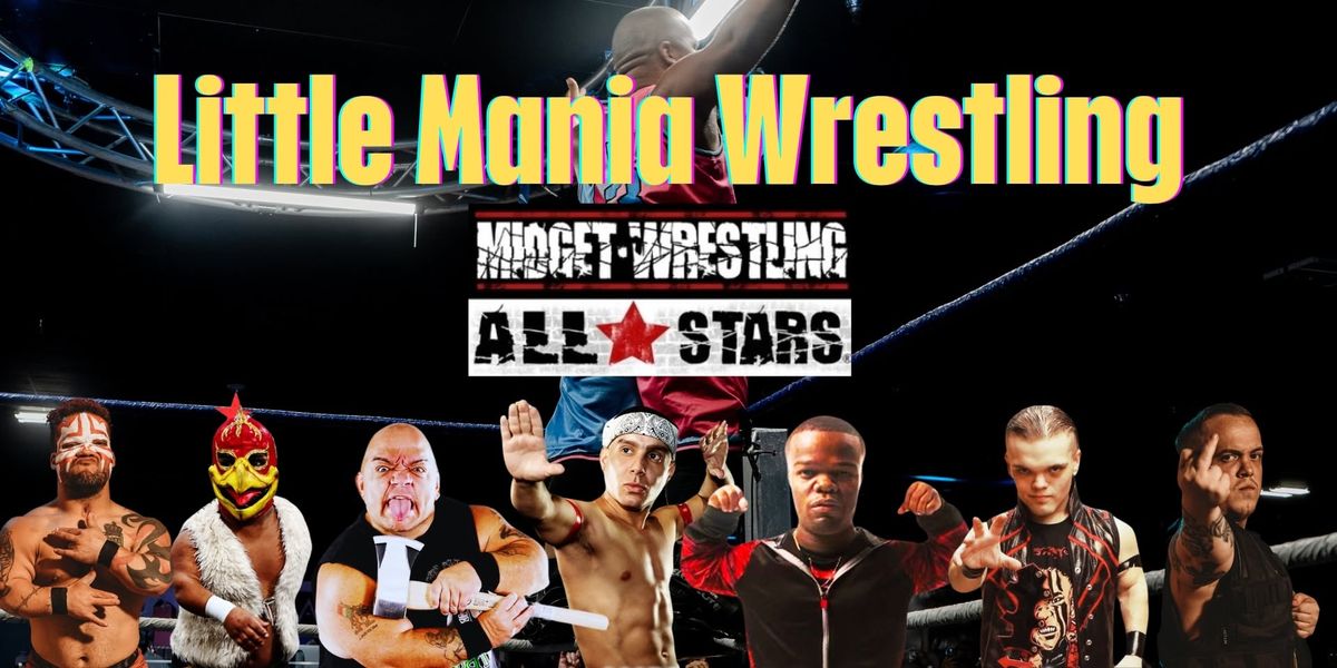 Little Mania Wrestling: A Grand Event Featuring Midget Wrestlers!