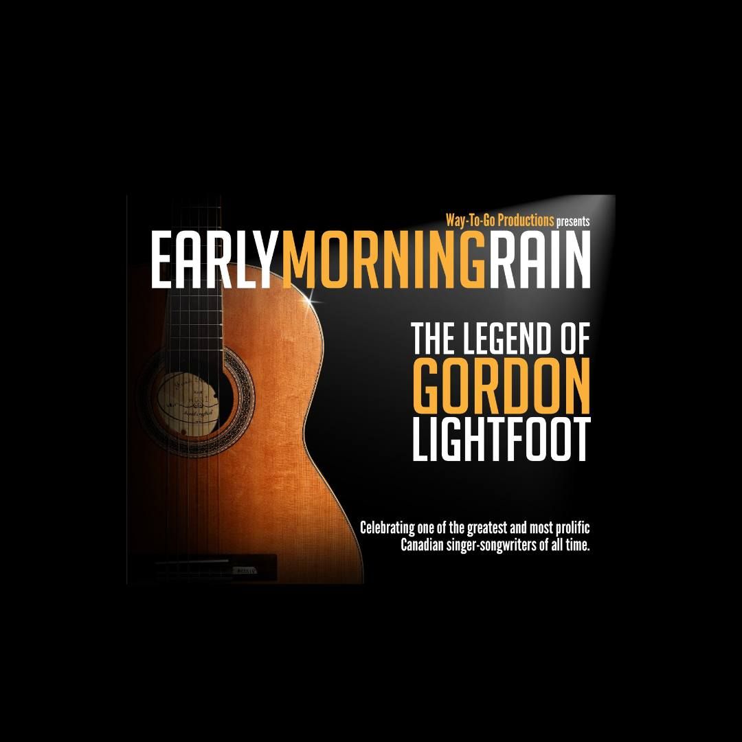 Early Morning Rain: The Legend of Gordon Lightfoot