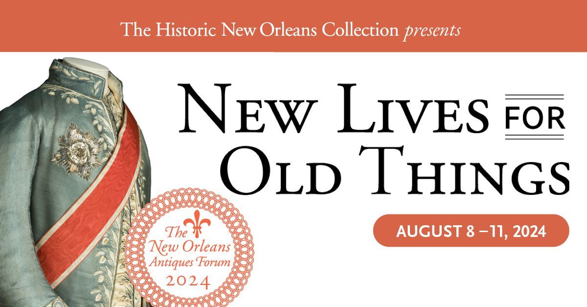 2024 Antiques Forum: New Lives for Old Things