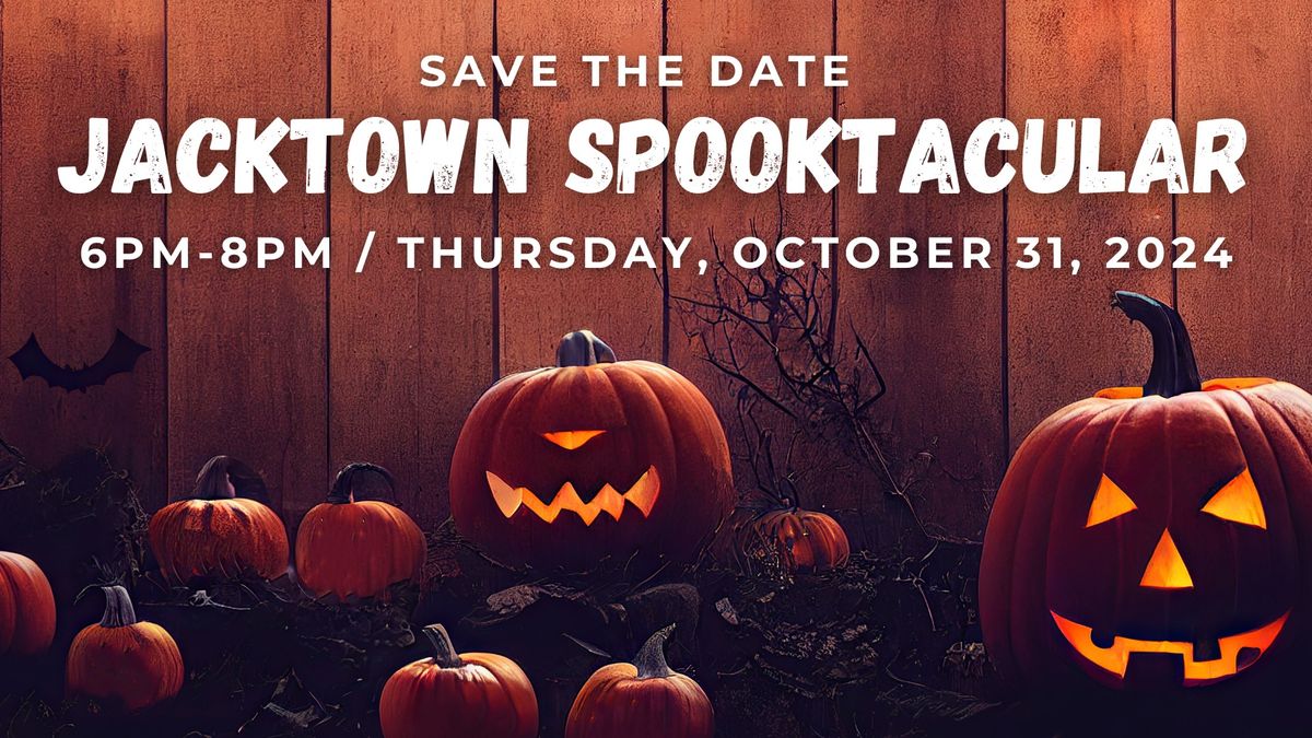 JACKTOWN SPOOKTACULAR 