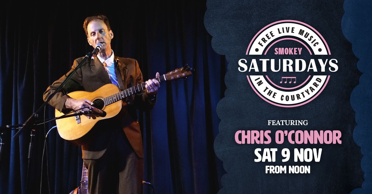 Smokey Saturdays featuring Chris O'Connor