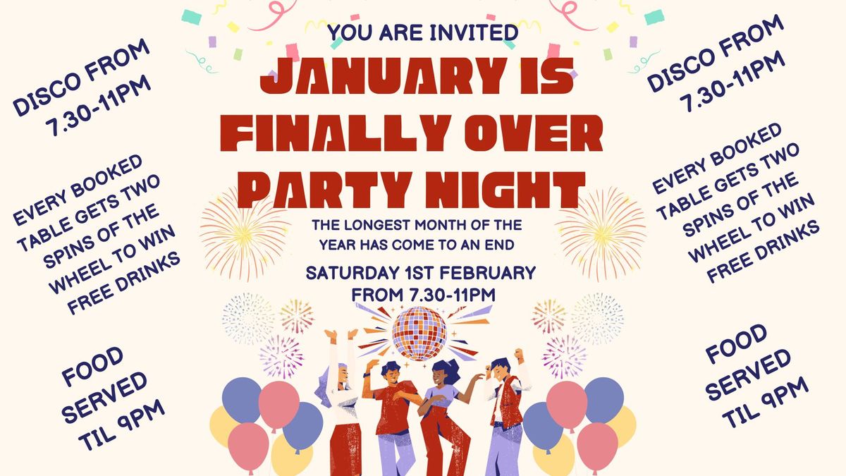 'January Is Finally Over' Party Night 