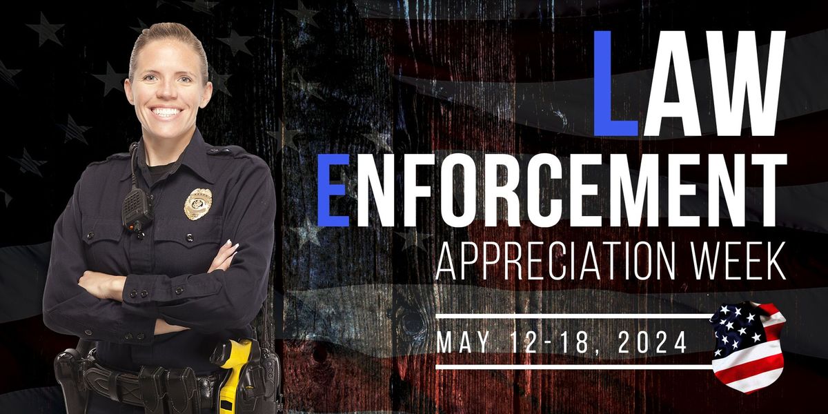 Law Enforcement Appreciation Week
