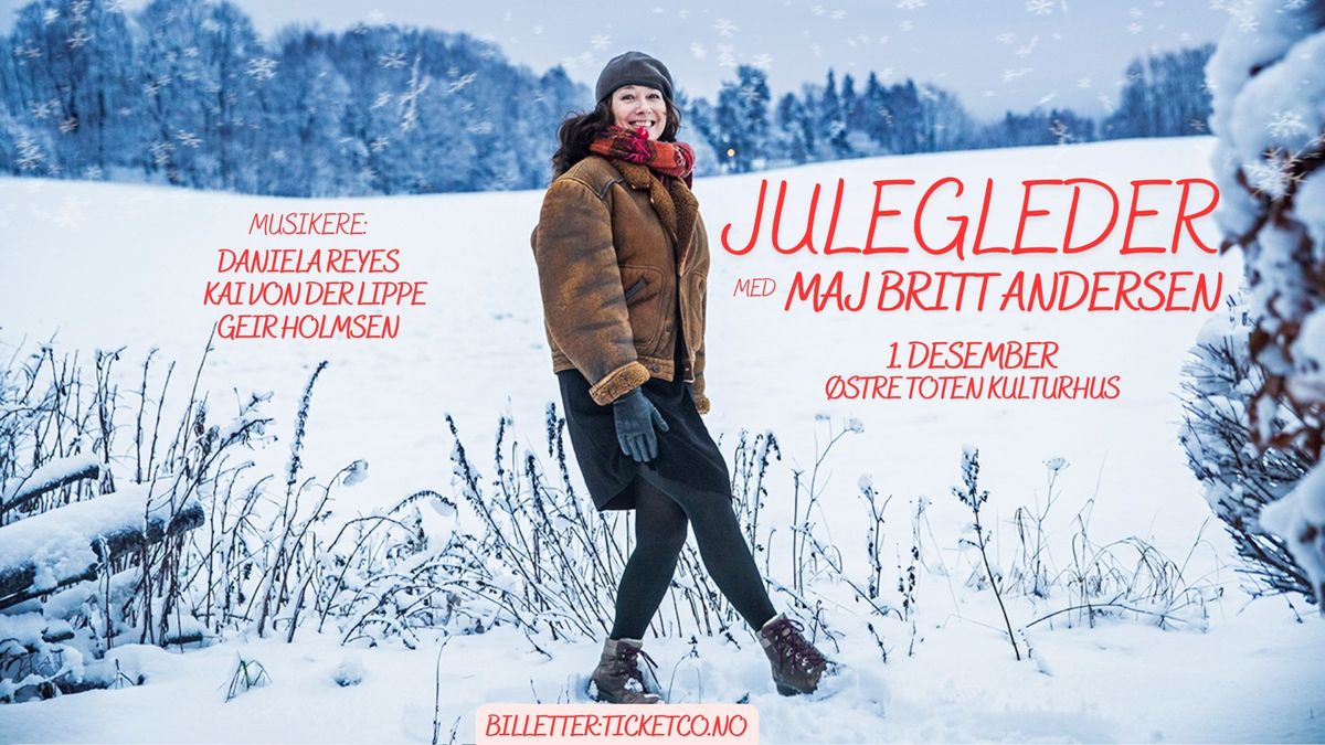 Julegleder med Maj Britt Andersen \/\/ \u00d8stre Toten Kulturhus