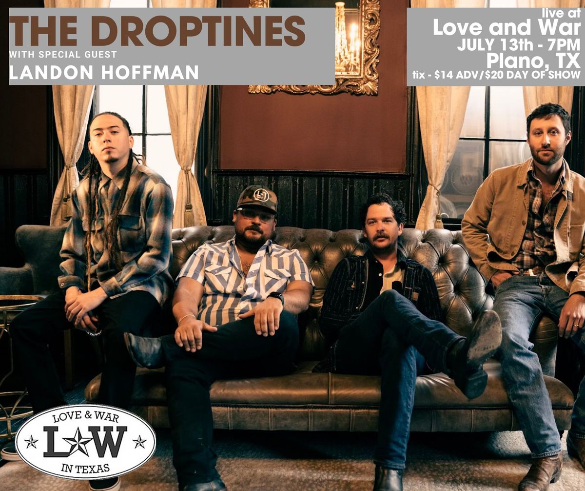The Droptines LIVE in Plano, TX @ Love and War W\/ Landon Hoffman 