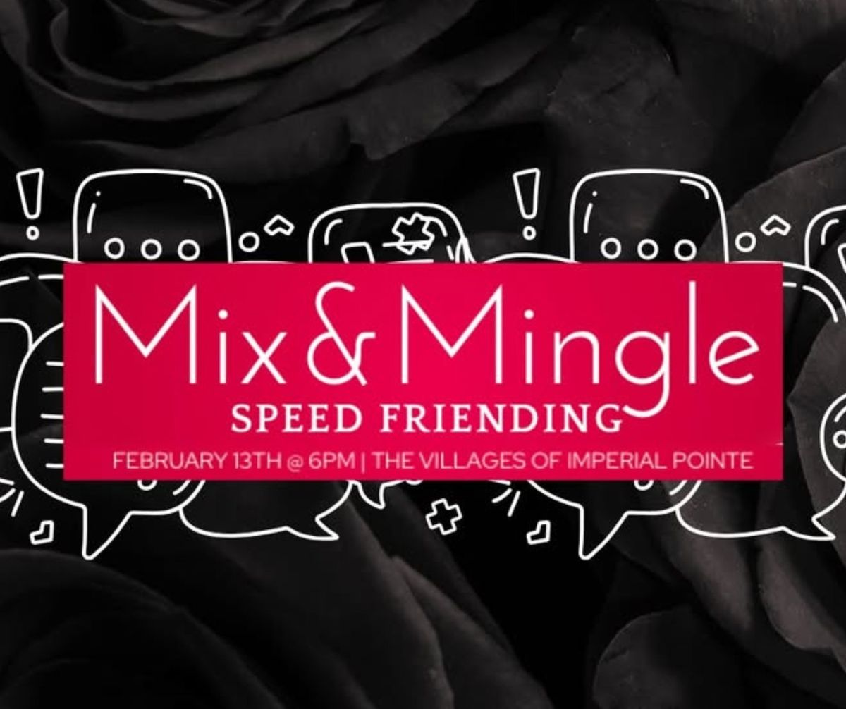 \u201cMix and Mingle\u201d Speed Friending & Dinner