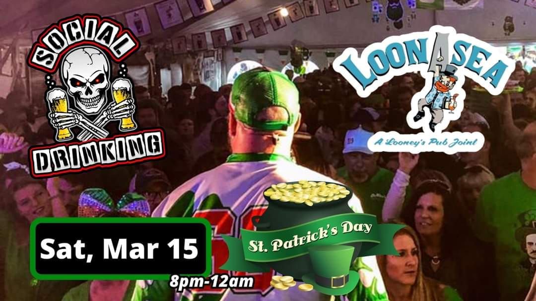 Social Drinking at LoonAsea! St. Patrick's Day Weekend Party!