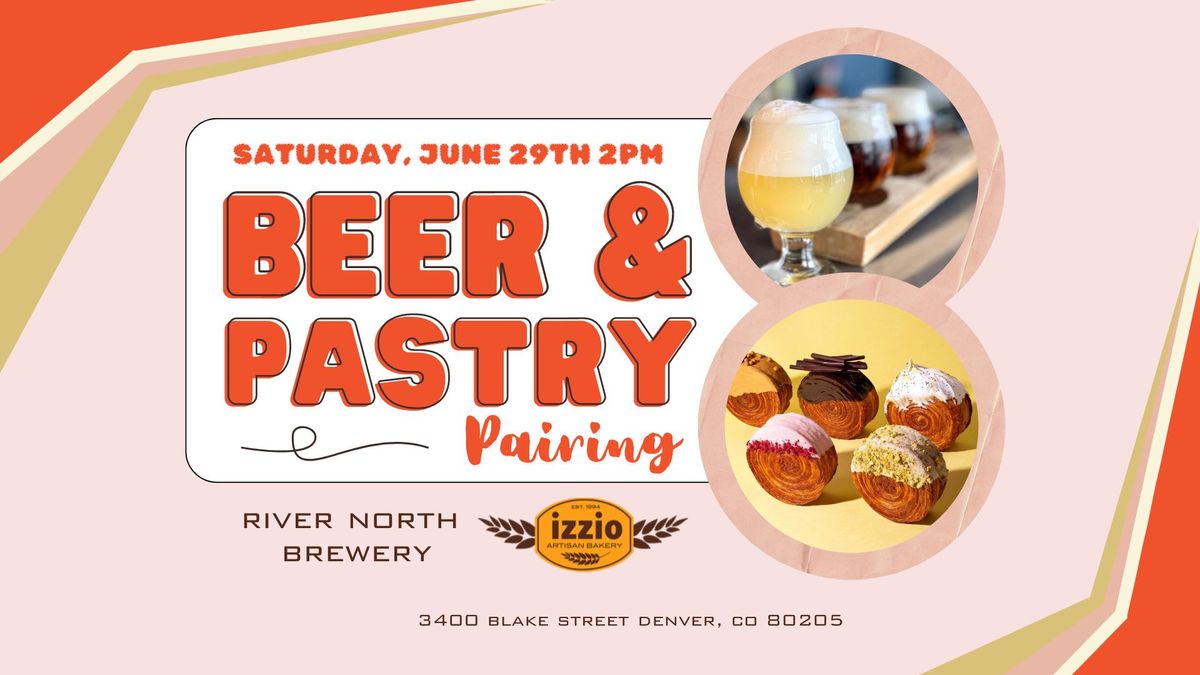 Beer & Pastry Pairing featuring Izzio Bakery!