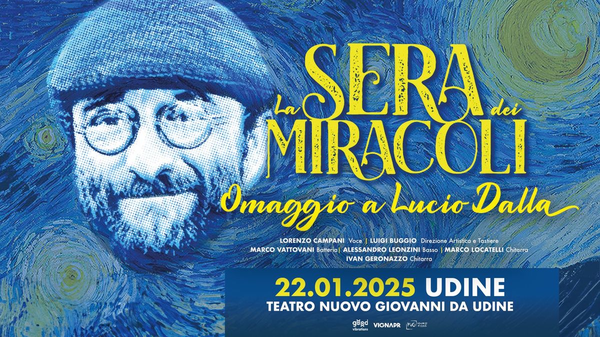 LA SERA DEI MIRACOLI Omaggio a Lucio Dalla \u25cf Udine, Teatro Nuovo Giovanni da Udine \u25cf 22.01.2025