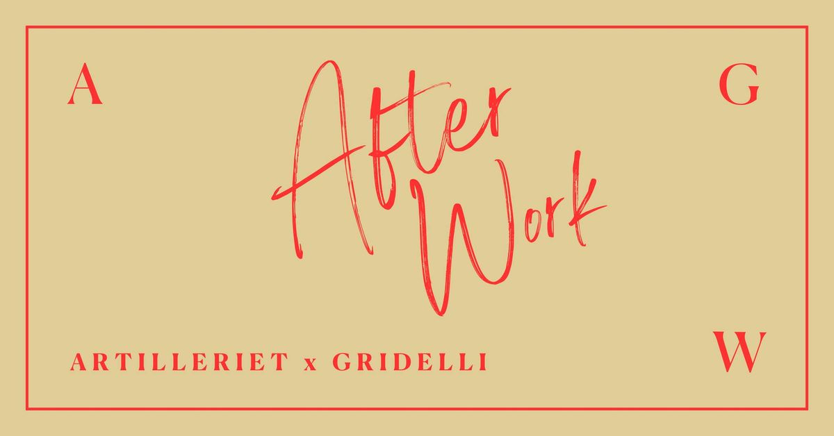 Artilleriet x Gridelli After Work @ Kitchen Studio