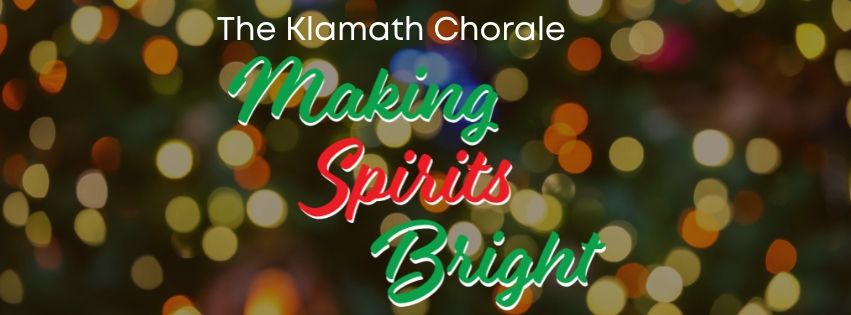 Klamath Chorale: Making Spirits Bright