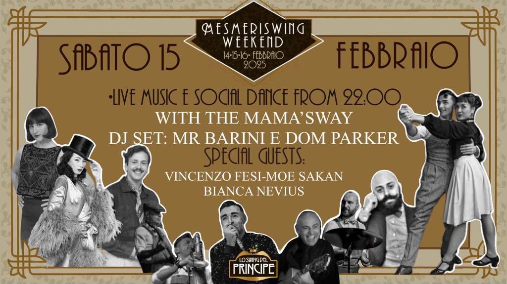 \u2727 Lo Swing del Principe \u2727 Mesmeriswing Weekend \u2727 Sabato 15 Febbraio 2025 \u2727 Live Mama'sway \u2727 