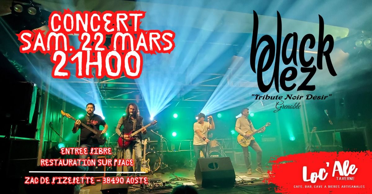 [CONCERT] BLACK DEZ | TRIBUTE NOIR DESIR | SAM 22 MARS 2025