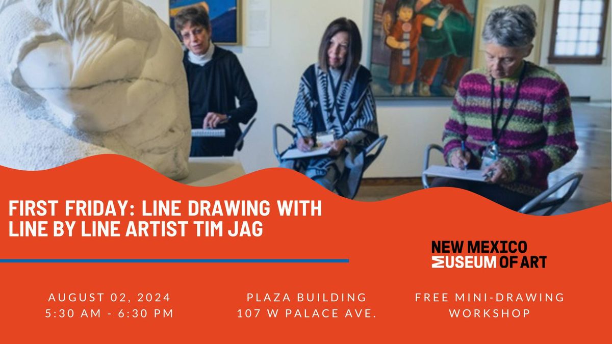 FIRST FRIDAY: LINE DRAWING WITH LINE BY LINE ARTIST TIM JAG