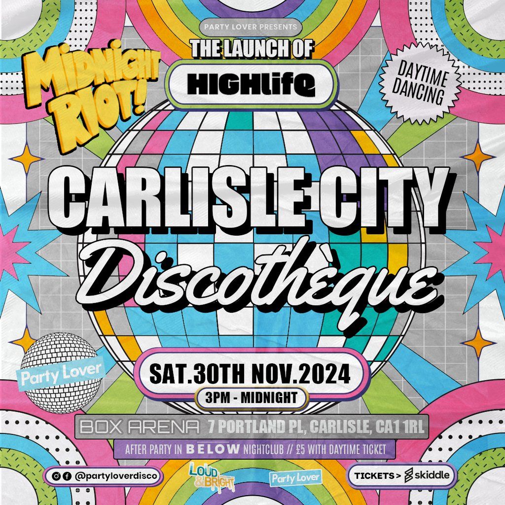 HIGHlife - Carlisle City Discotheque