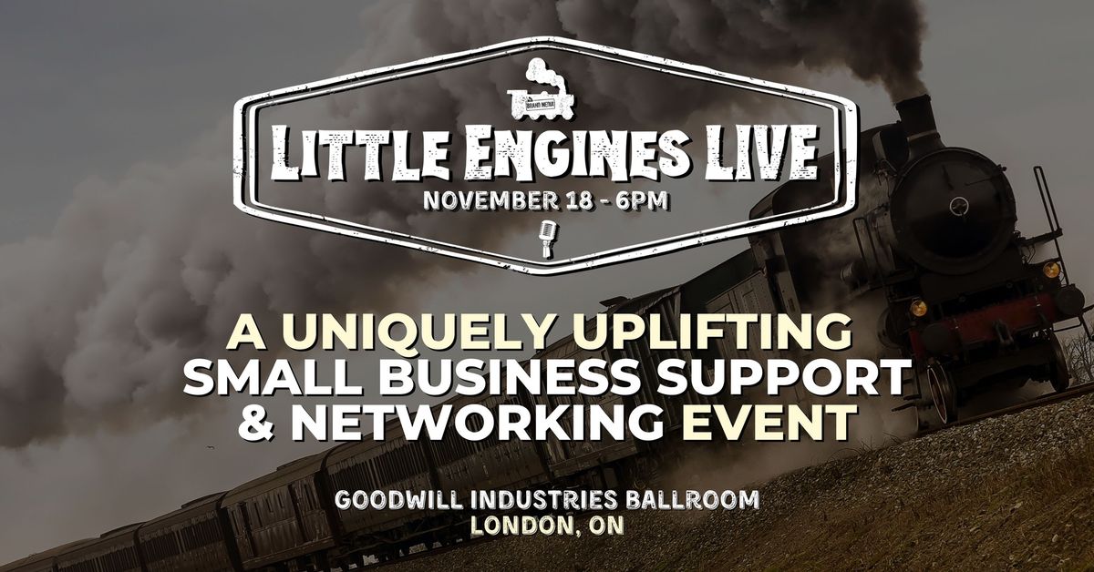 "Little Engines LIVE" - Small Business Support & Networking Event