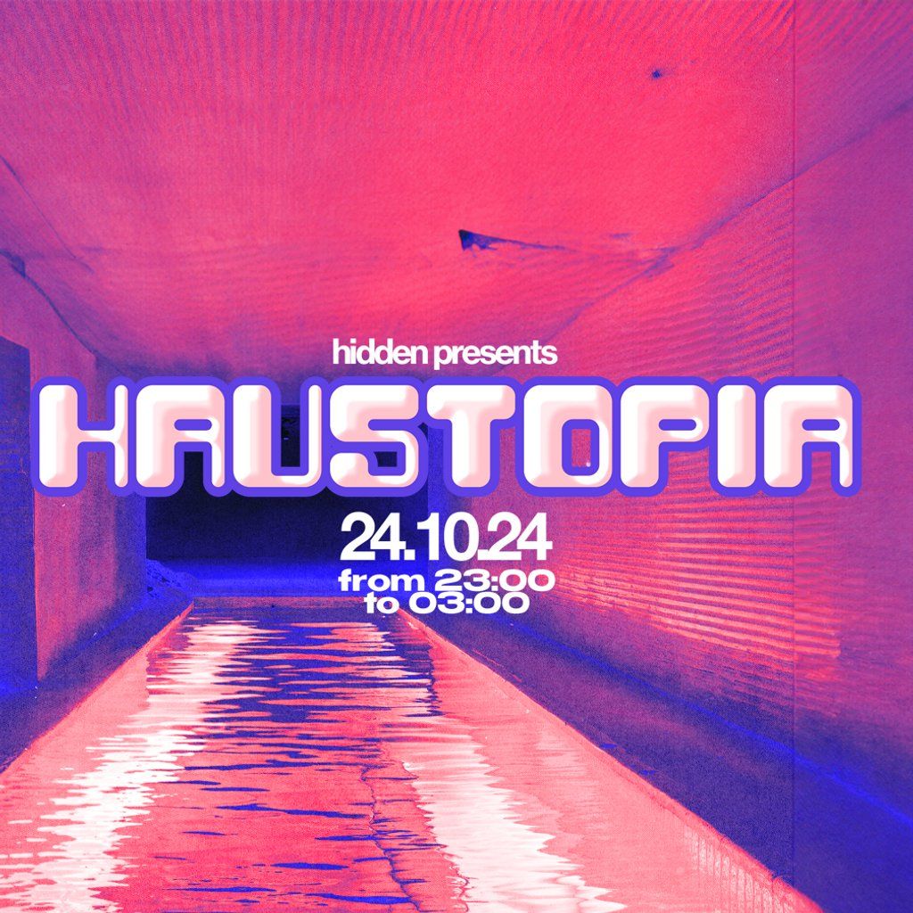 Haustopia - 24th October with k.h0lle & MLC