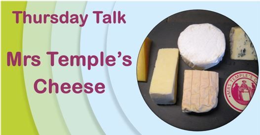 Thursday Talk - Mrs Temple's Cheese