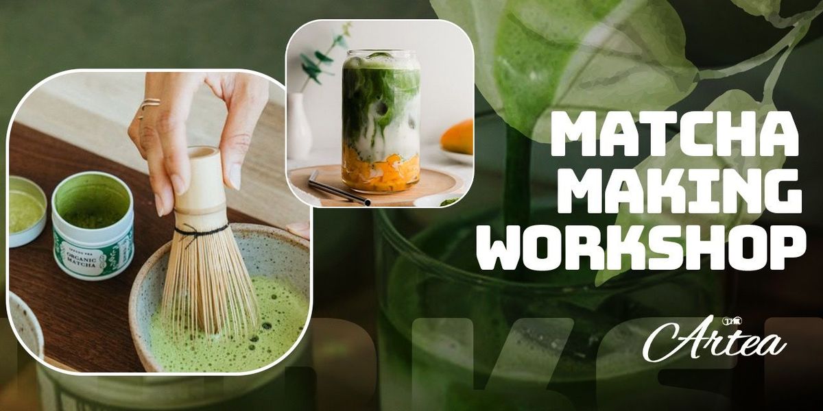 Matcha Making Workshop at Luft