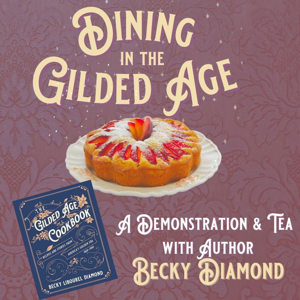 Demonstration & Tea - Dining in the Gilded Age