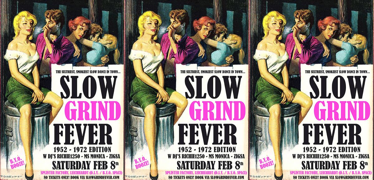 SLOW GRIND FEVER: 1952-1972 D.I.Y. \/ B.Y.O. EDITION (LEICHHARDT, NSW)