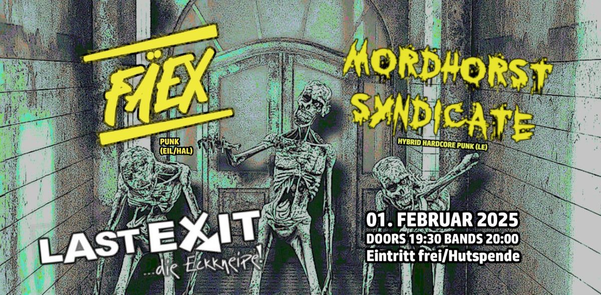 MORDHORST SYNDICATE (LE) + F\u00c4EX (EIS\/HAL) \/\/ Last Exit Halle