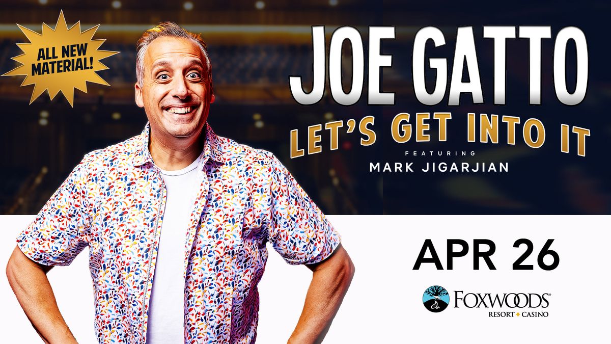 Joe Gatto: Let's Get Into It