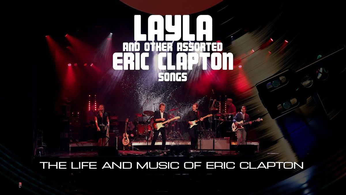 Layla & Other Assorted Eric Clapton Songs