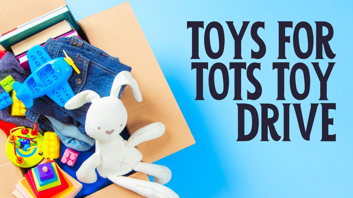 Toys for Tots Toy Drive (Nov. 29-Dec. 11)