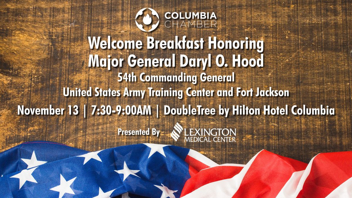 Breakfast Briefing: Welcome Breakfast Honoring Major General Daryl O. Hood