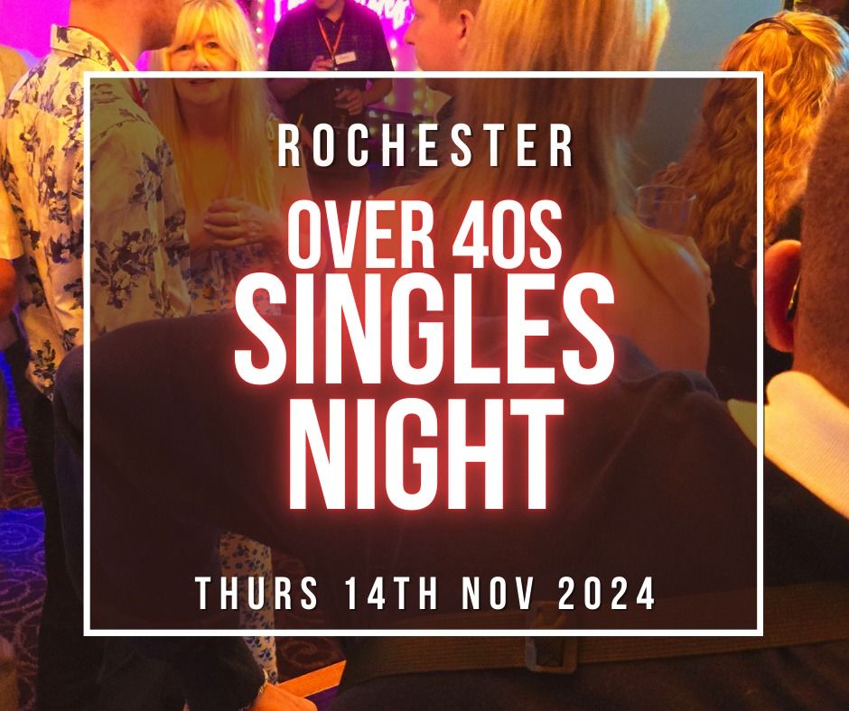 Over 40s Singles Night - Rochester 