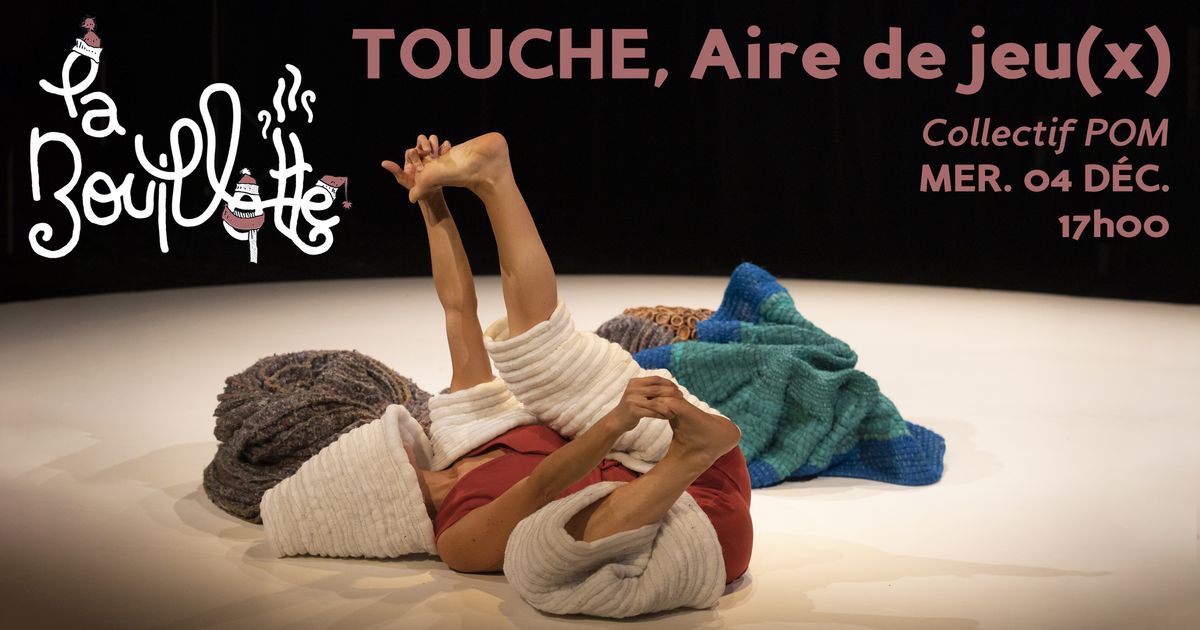 [FESTIVAL LA BOUILLOTTE] TOUCHE, Aire de jeu(x) - Collectif POM