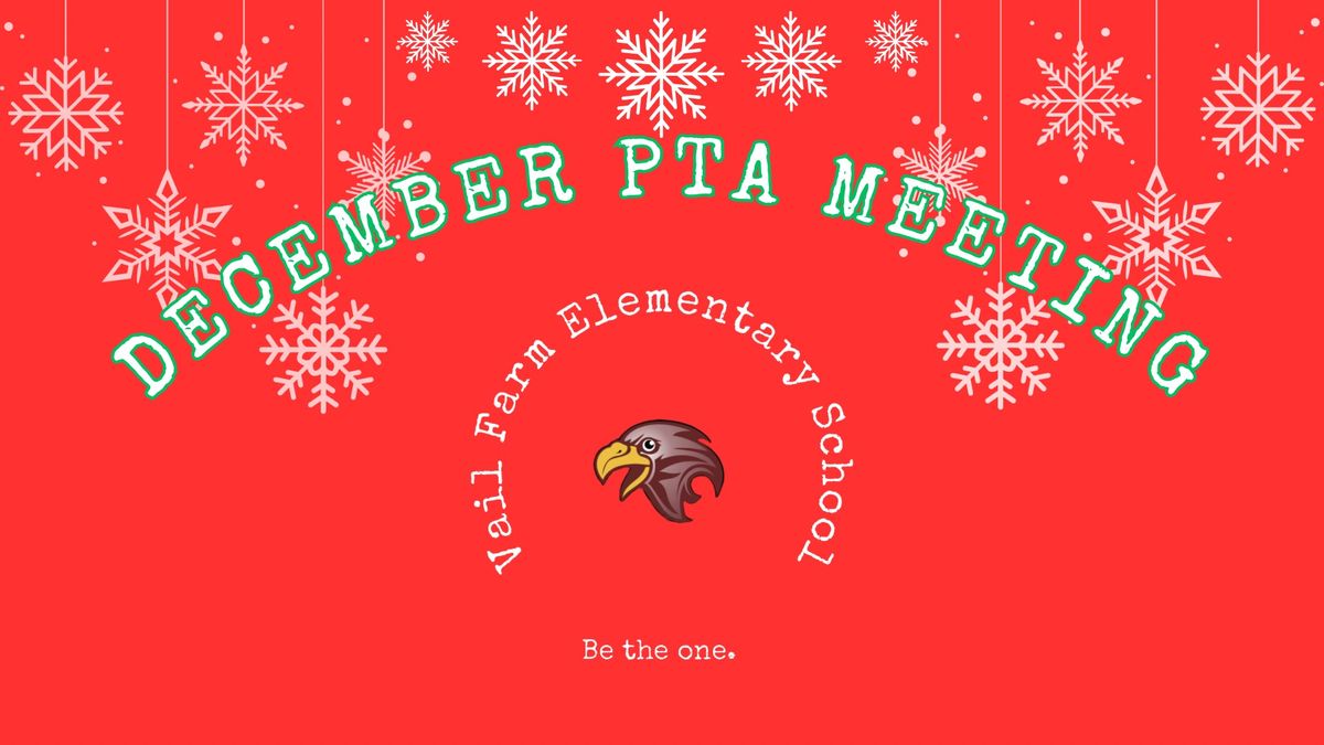 \u2744\ufe0f December PTA Meeting