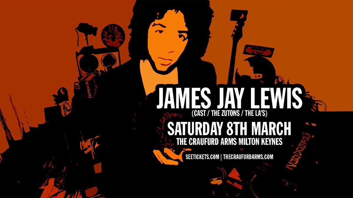 JAMES JAY LEWIS (Cast \/ The Zutons \/ The La's) | The Craufurd Arms, MK 