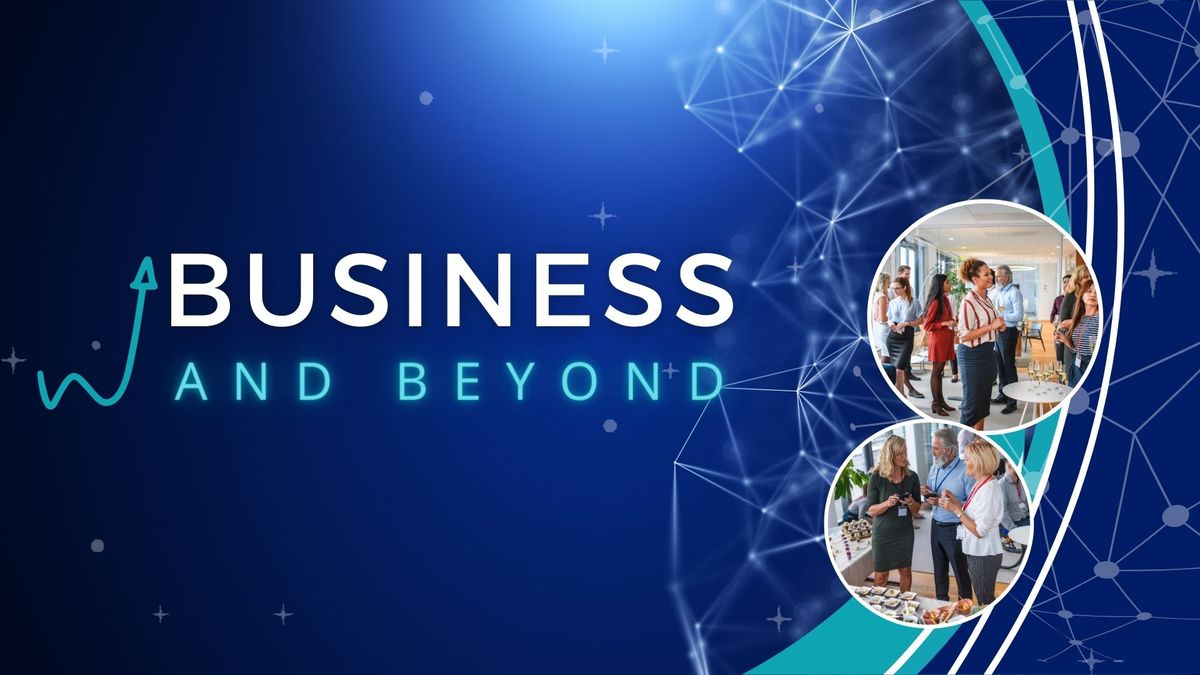 Business & Beyond July Networking Event