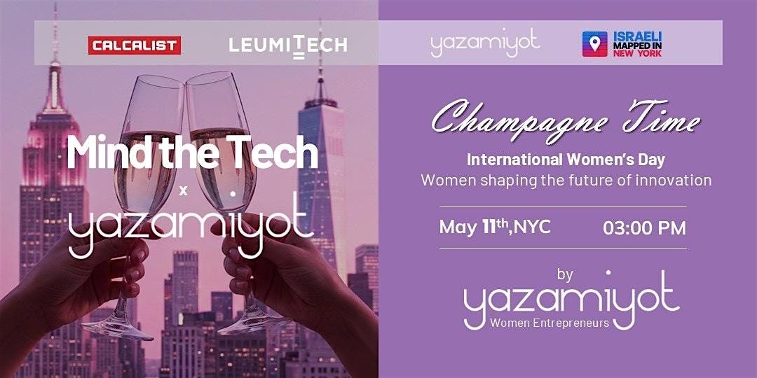 Mind the Tech Yazamiyot - Champagne Time