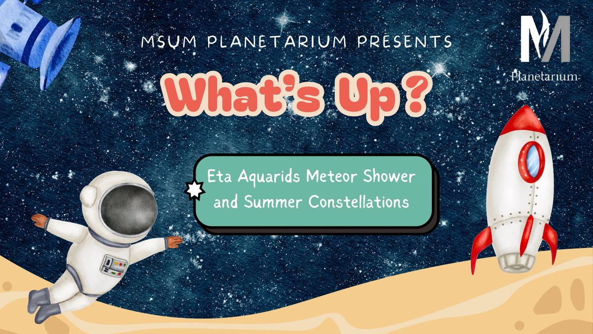 What's Up? Eta Aquarids Meteor Shower and Summer Constellations