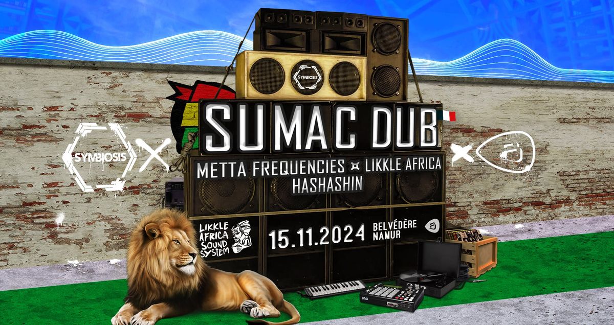 Dub Namur | Sumac Dub, Likkle Africa, Metta Frequencies | Belv\u00e9d\u00e8re