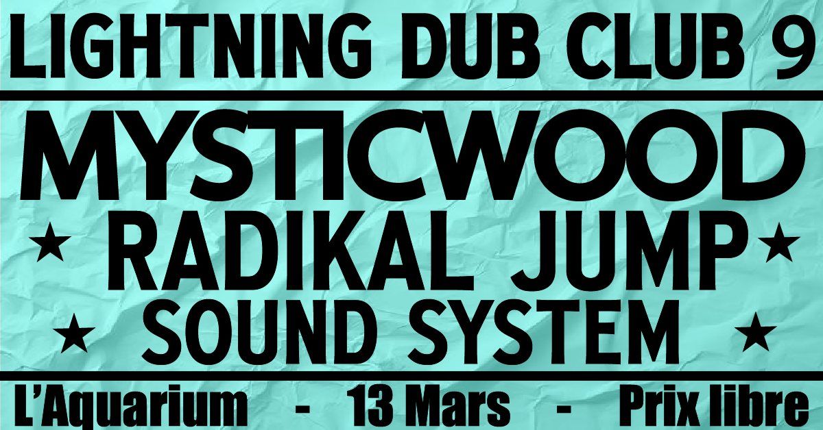 LIGHTNING DUB CLUB 9 - MYSTICWOOD & RADIKAL JUMP