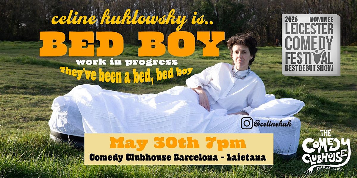 Celine Kuklowsky is Bed Boy - an hour of stand up comedy in English