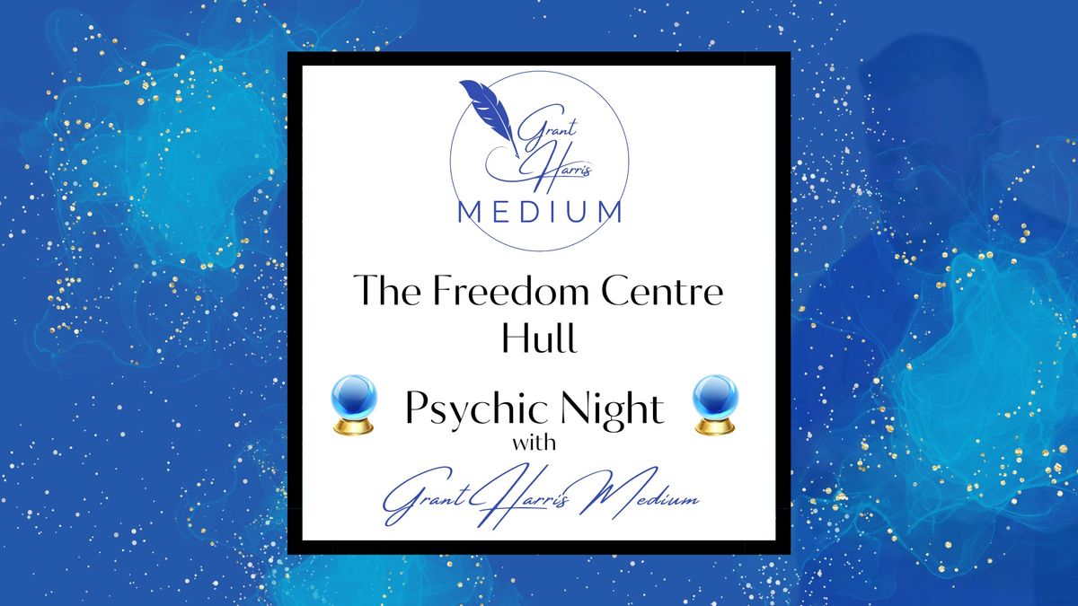 The Freedom Centre, Hull - Evening of Mediumship 