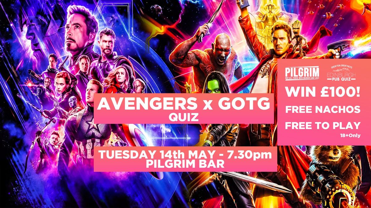 Avengers x Guardians of the Galaxy Quiz 2024 \/ Win \u00a3100 \/ Free Nachos for Every Team