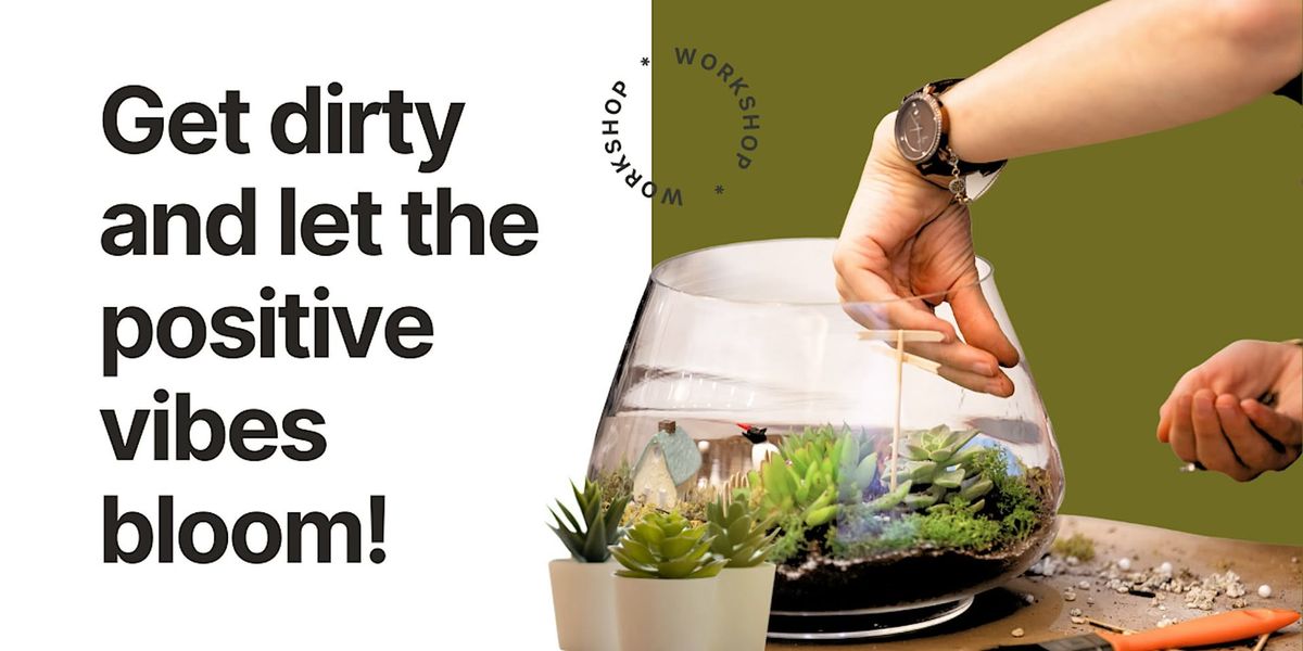 Succulent Terrarium Workshop