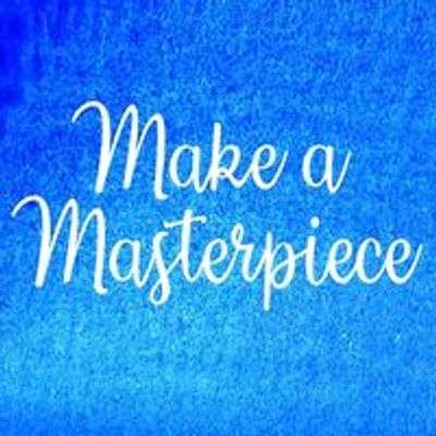 Make a Masterpiece