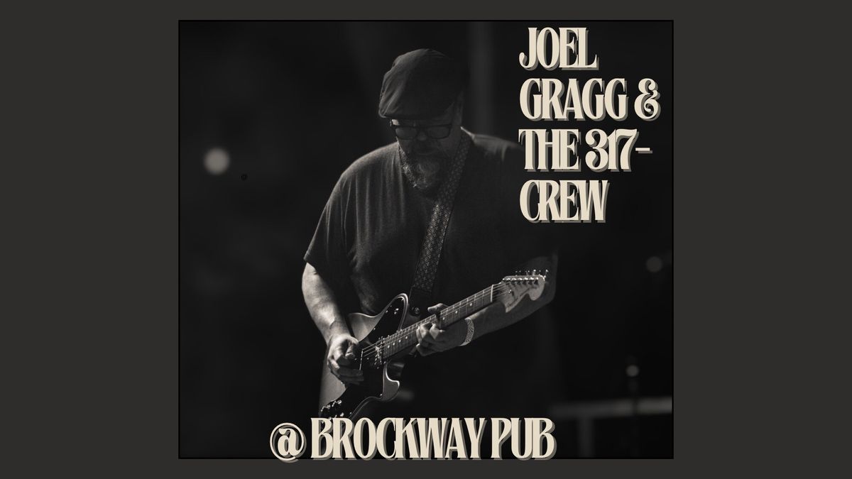 Joel Gragg & The 317 Crew @ Brockway Pub