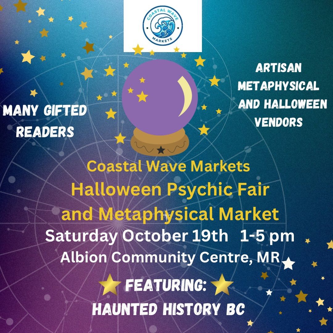 Coastal Wave Markets Presents a Halloween Psychic Fair and Market featuring Haunted History BC