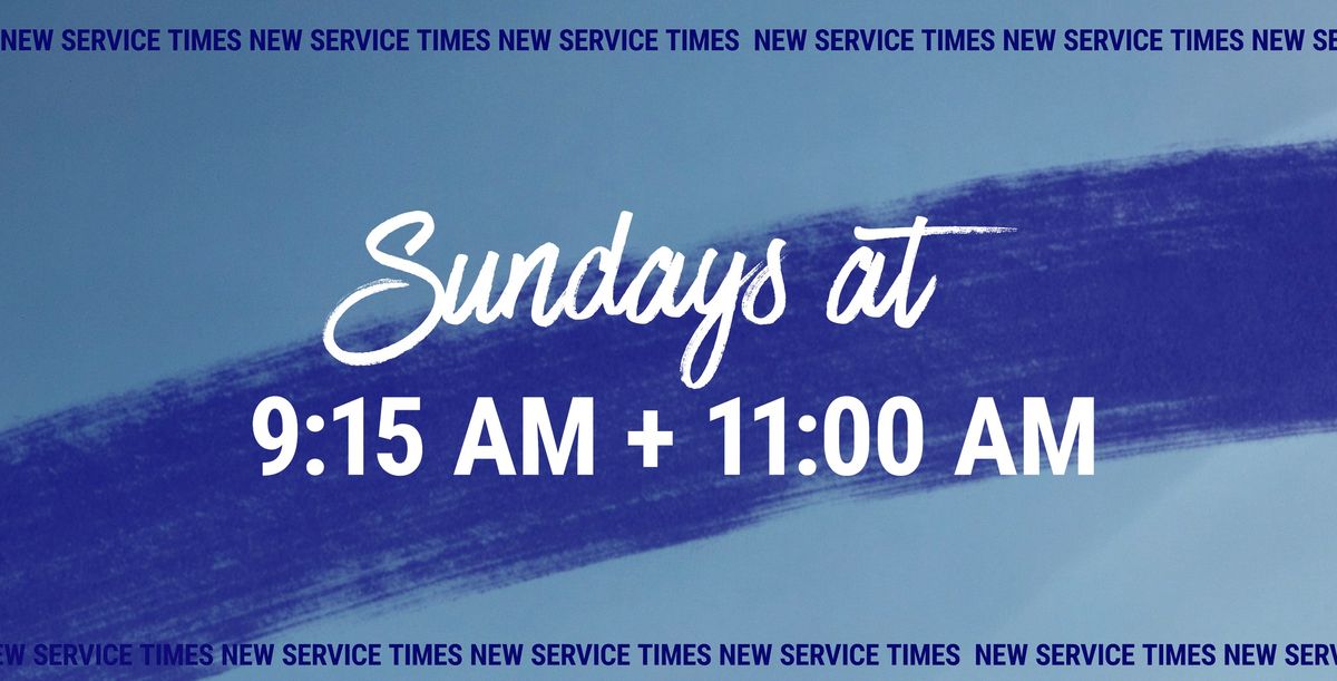 New Service Times Launch