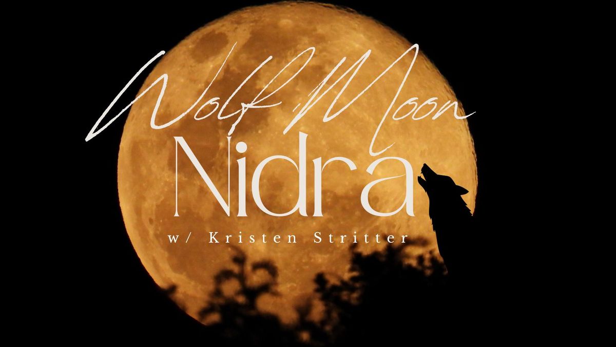 Wolf Moon Yoga Nidra w\/ Kristen Stritter