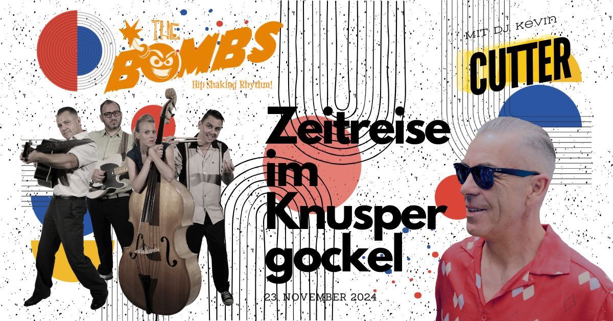 Zeitreise im Knuspergockel mit The Bombs & DJ Kevin Cutter