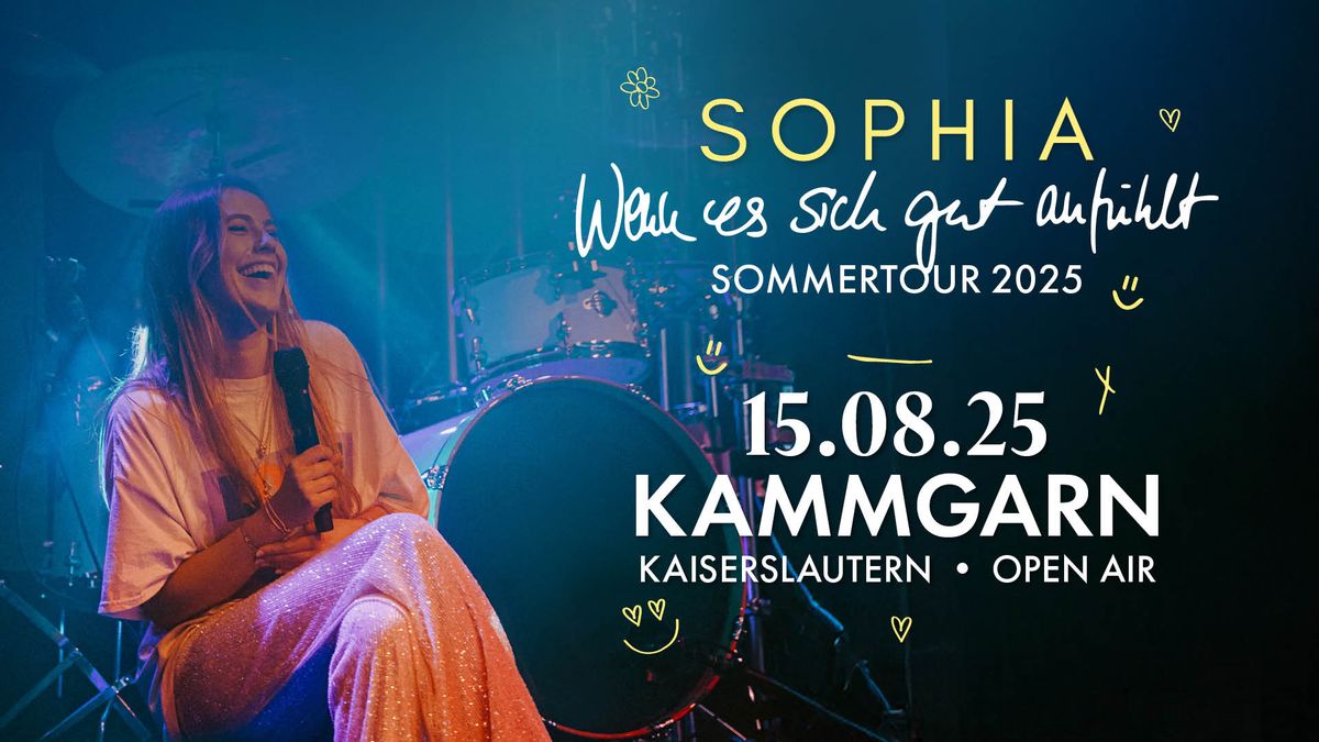 SOPHIA - Wenn es sich gut anf\u00fchlt - Sommertour 2025 - Open Air- Kaiserslautern, Kammgarn